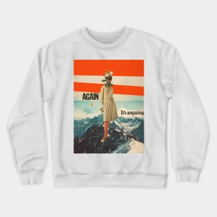 Again It's Amazing Crewneck Sweatshirt